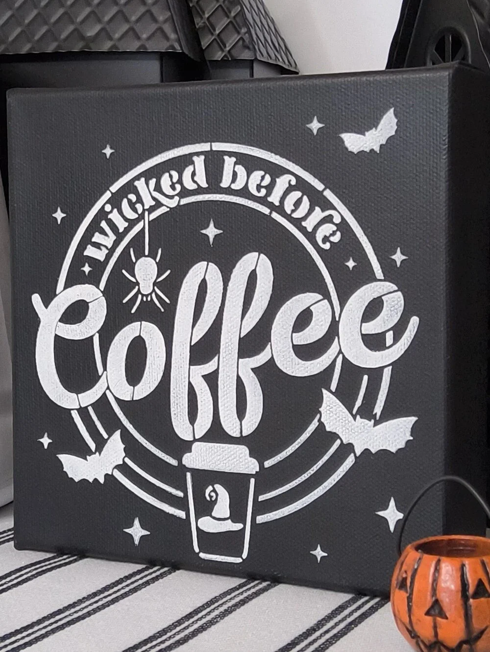Wicked Before Coffee Painted Canvas Sign 6x6 Halloween Coffee Bar Stencil Art